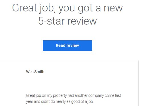 Great job on my property had another company come last year and didn’t do nearly as good of a job. - Wes Smith